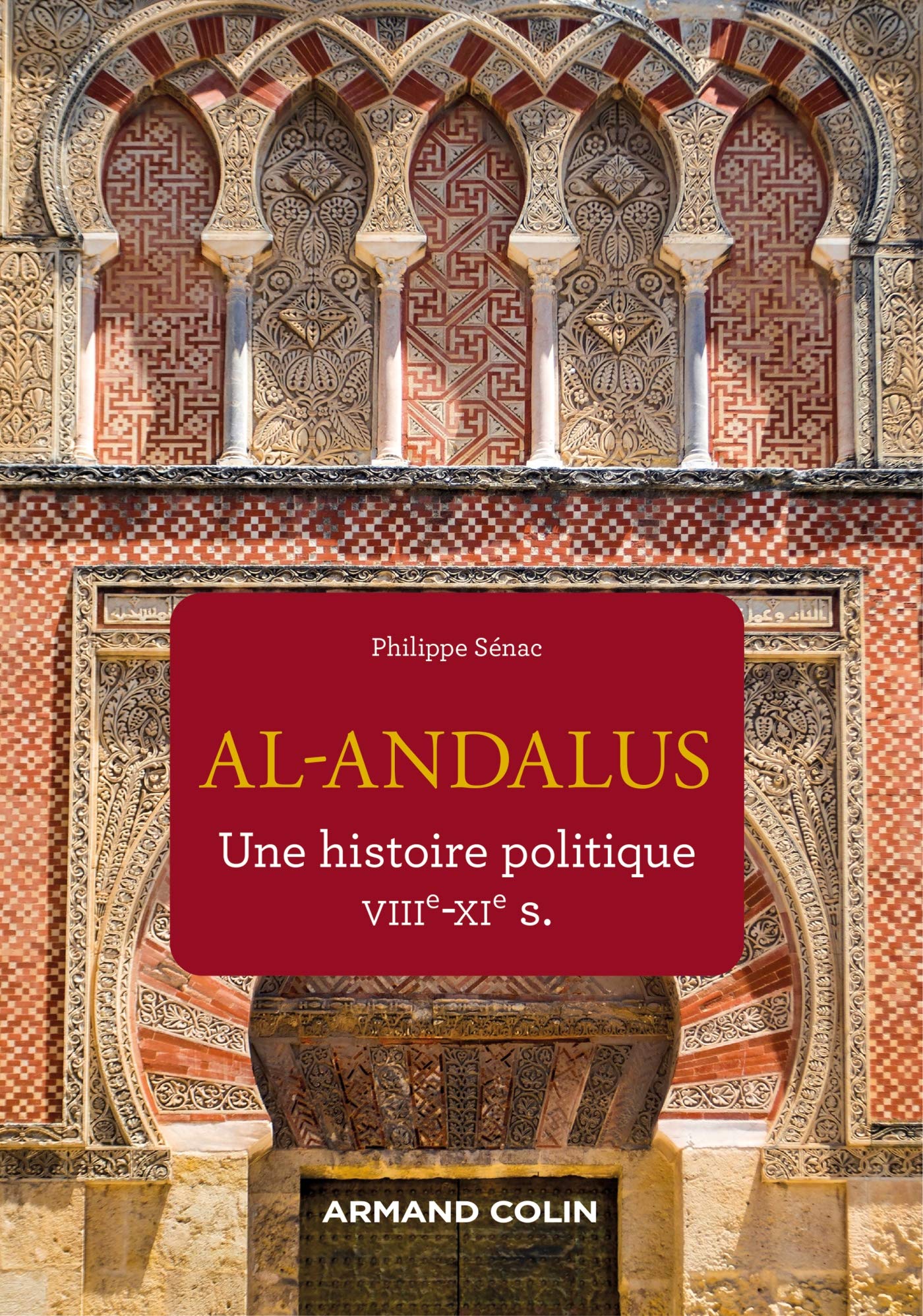 Al-Andalus: Une histoire politique VIIIe-XIe siècle