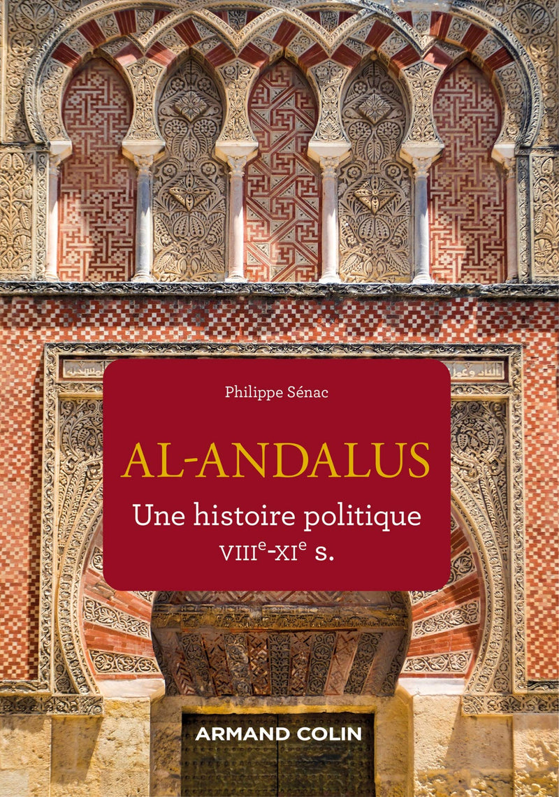 Al-Andalus: Une histoire politique VIIIe-XIe siècle