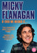 Micky Flanagan: If Ever We Needed It...