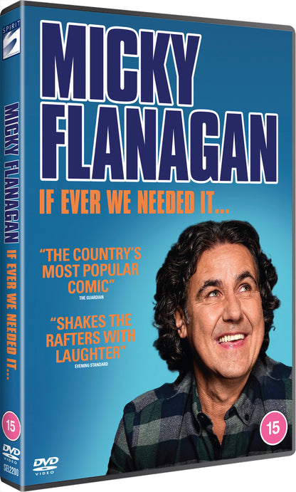 Micky Flanagan: If Ever We Needed It...