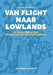 Patrick Bakkenes - Van Flight Naar Lowlands / De Geschiedenis Van Nederlands Eerste Popfestivals (Book)