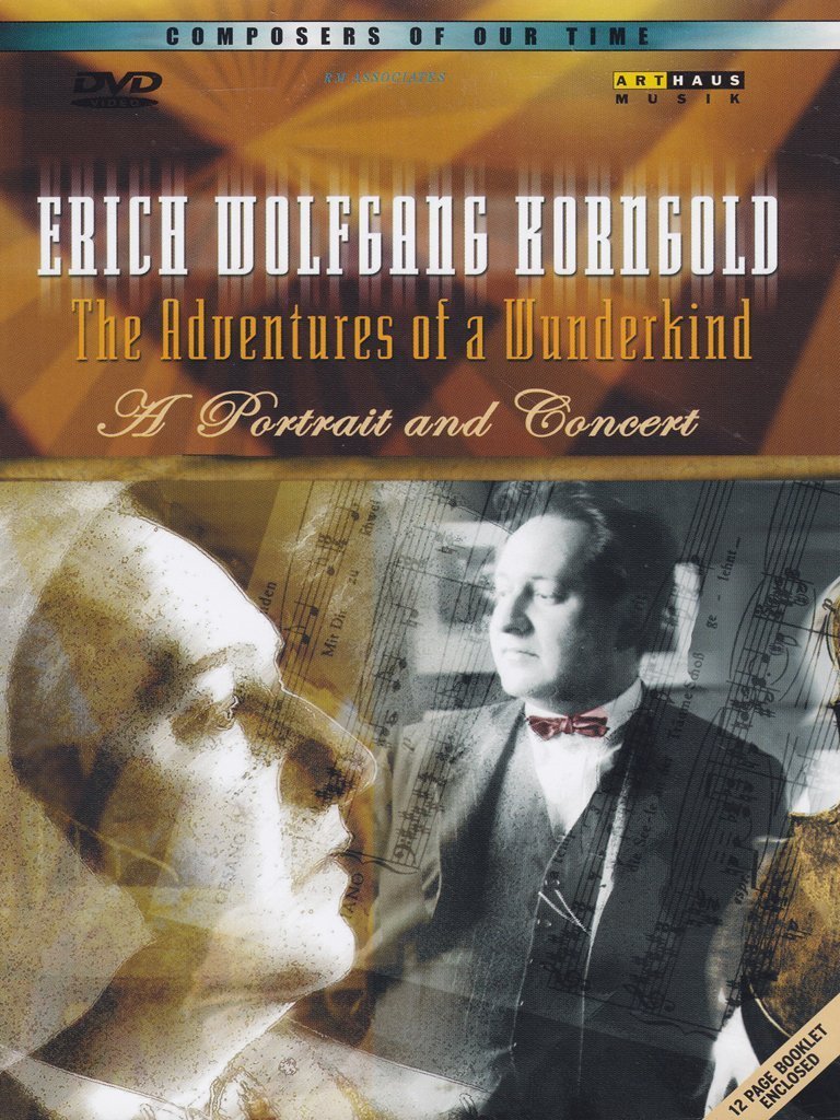 Korngold - the Adventures of a Wunderkind