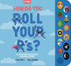 How Do You Roll Your R's?: A Spanish-English Vocabulary and Sound Book for Kids 2-5: 9 (Si Sabo Kids