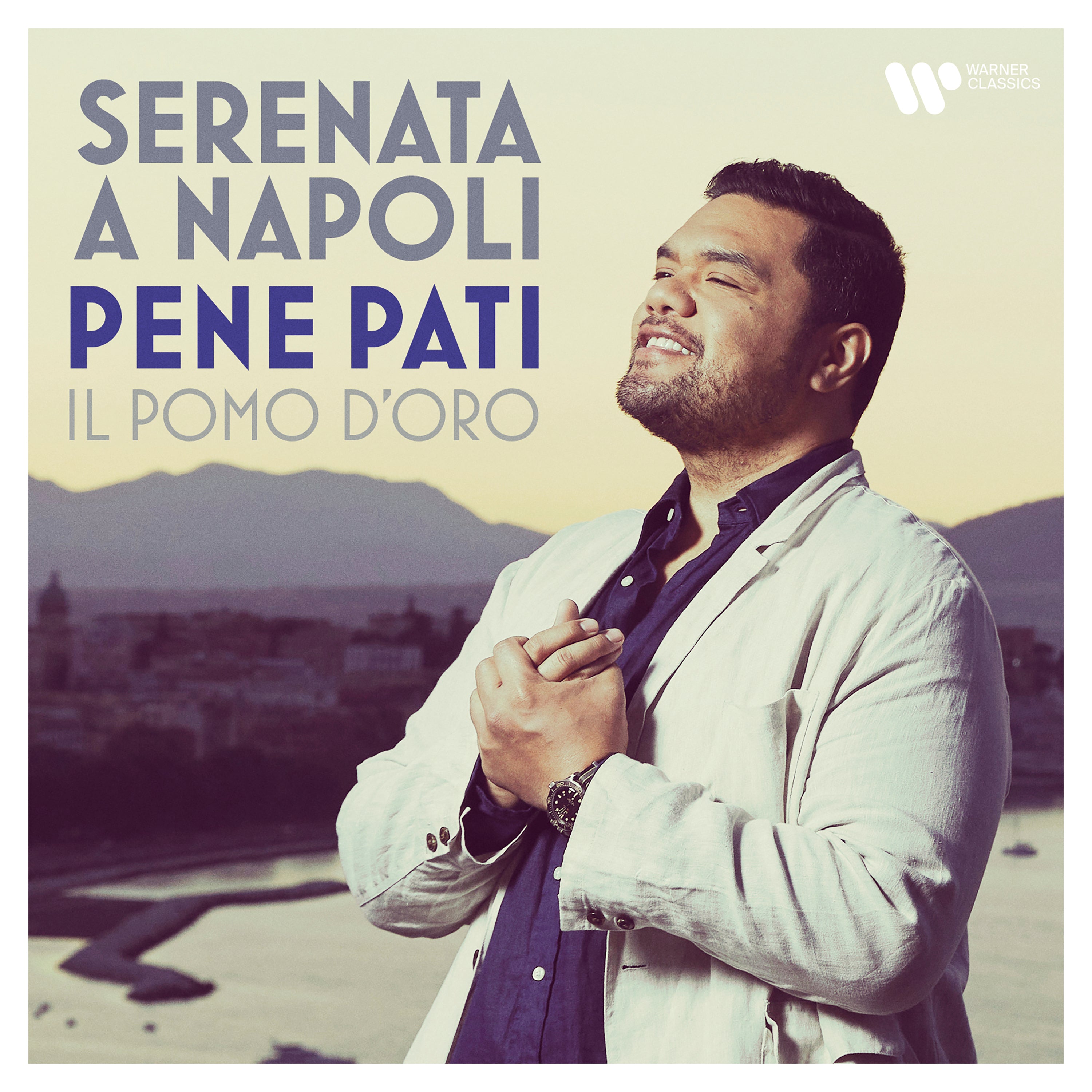 Pene Pati/Il Pomo D'Oro: Serenata a Napoli