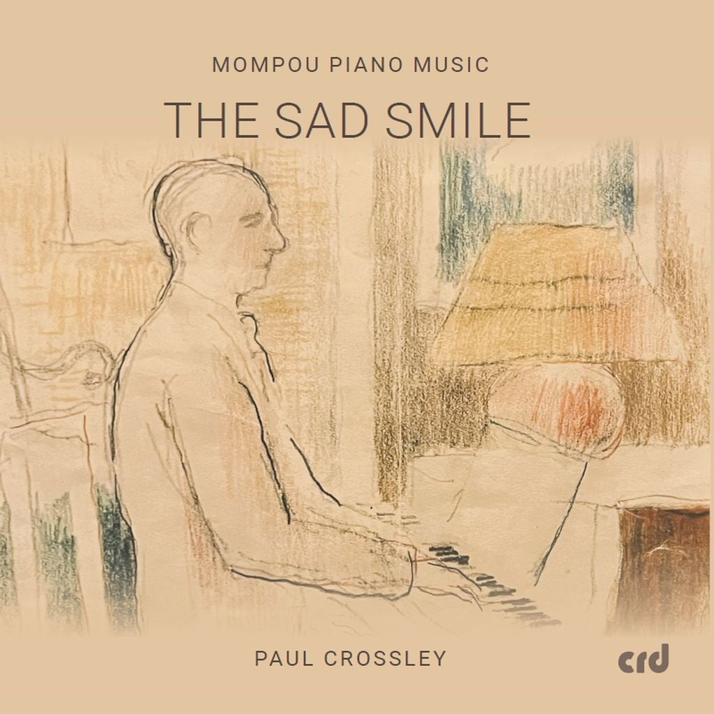 Mompou Piano Music: The Sad Smile