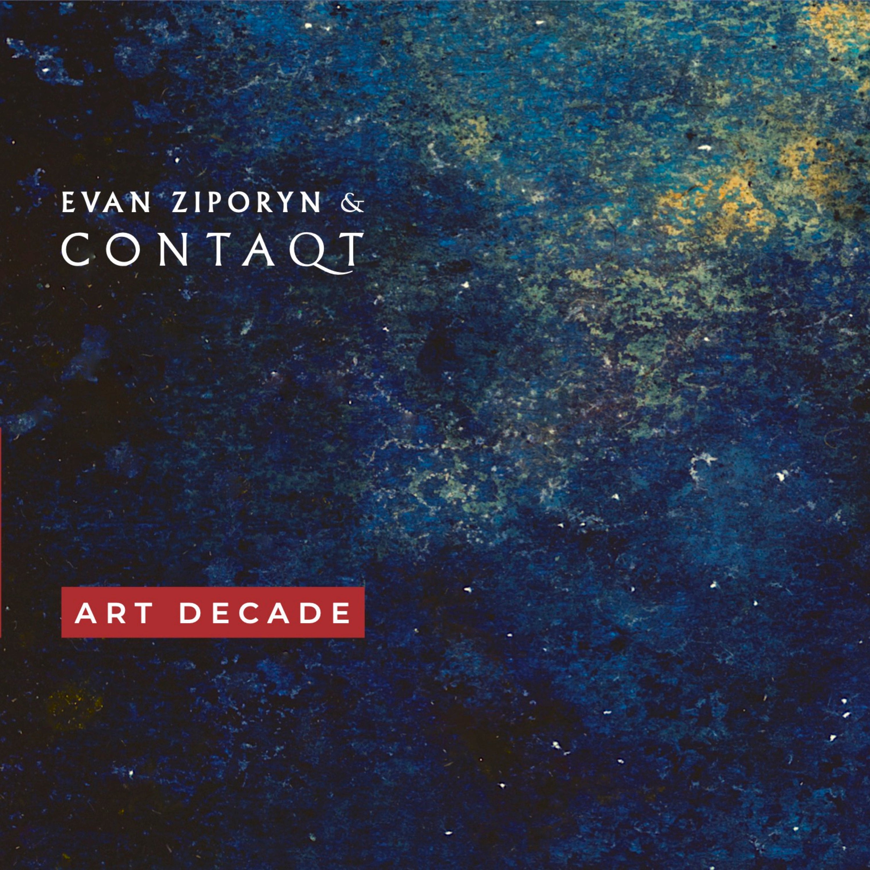 Evan Ziporyn & ContaQt: Art Decade