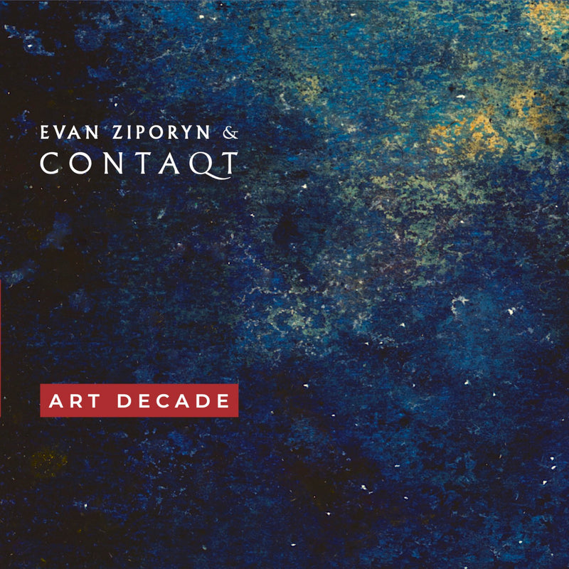 Evan Ziporyn & ContaQt: Art Decade