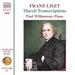 Franz Liszt: March Transcriptions