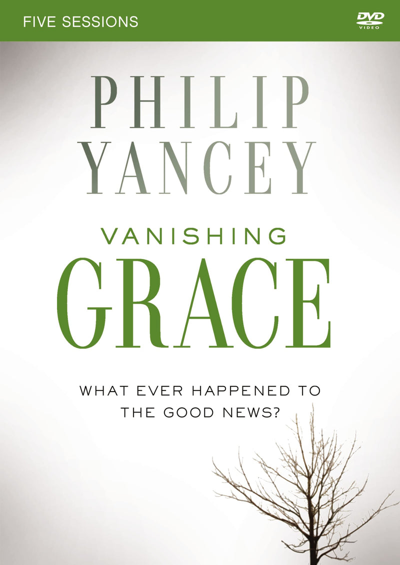Vanishing Grace: What Ever Happened to the Good News?: Five Sessions
