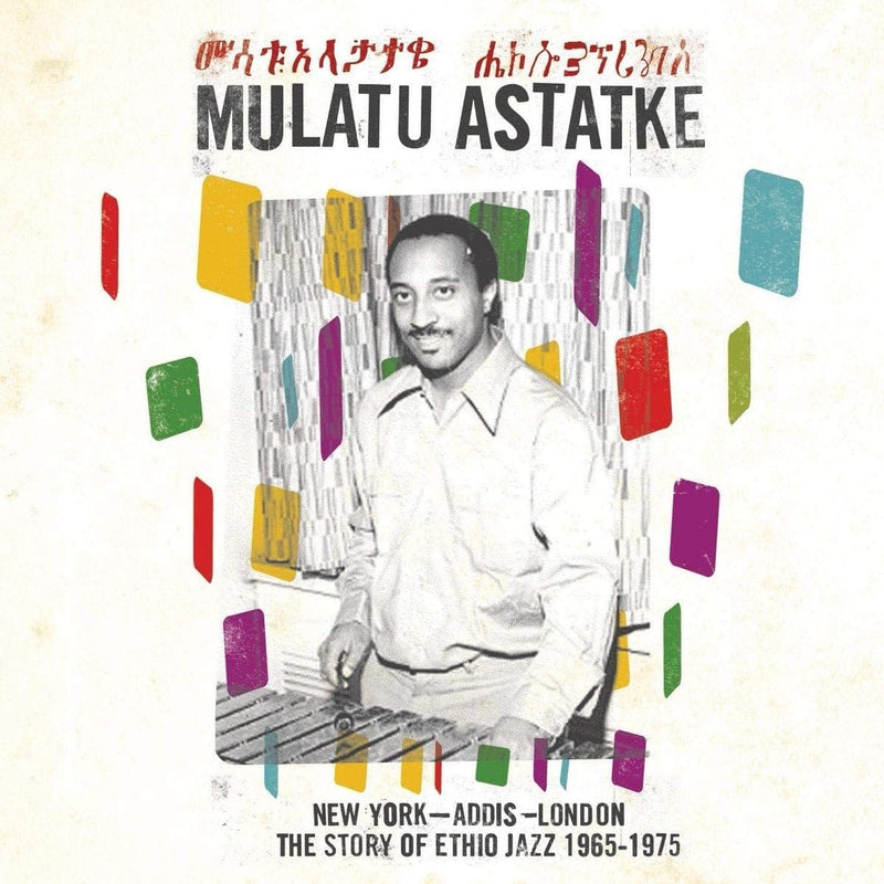 New York - Addis - London: The Story of Ethio Jazz 1965-1975