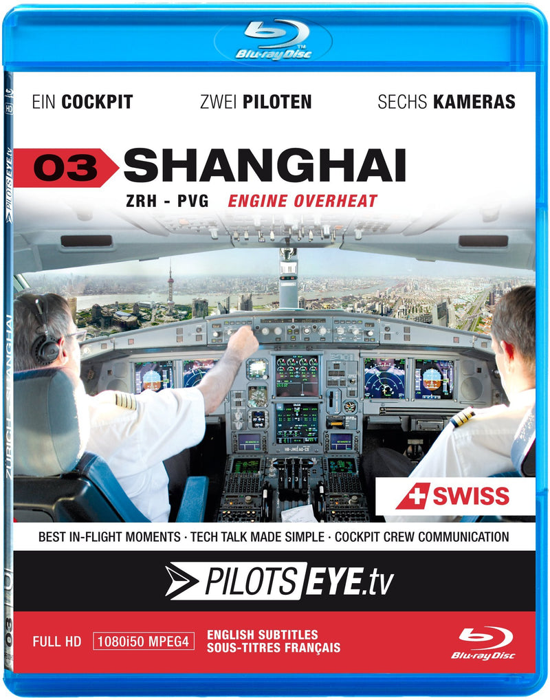 PilotsEYE.tv | SHANGHAI |:| Blu-ray Disc® |:| Cockpitflight SWISS | A340 | Engine Out | Bonus: CrewVisit Expo 2010