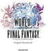 World of Final Fantasy /