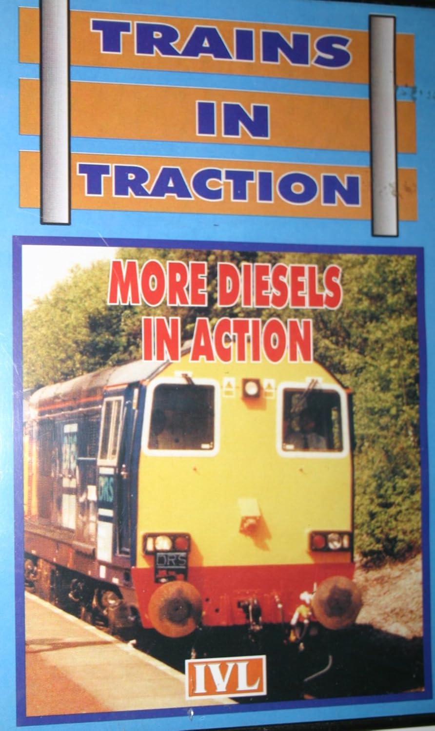 Trains In Traction: More Diesels In Action