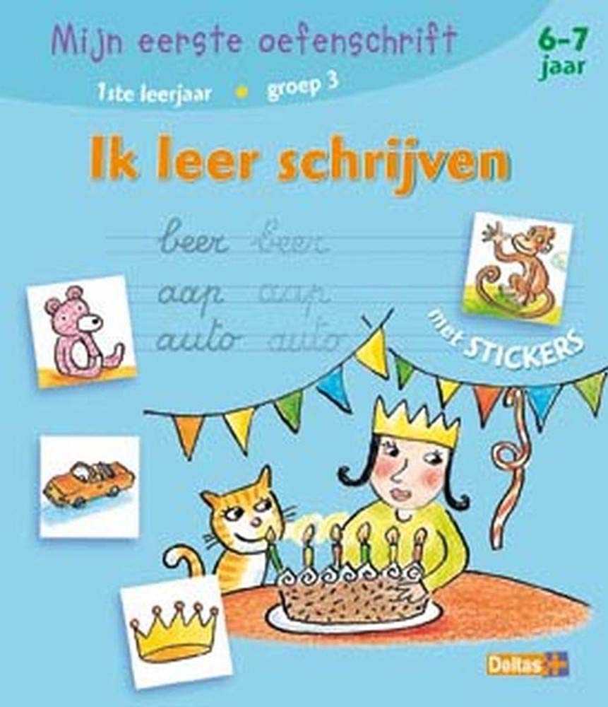 Mijn eerste oefenschrift: Ik leer schrijven - met stickers (Ik leer schrijven: 6-7 jaar