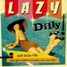 Lazy Dilly! Vol 1