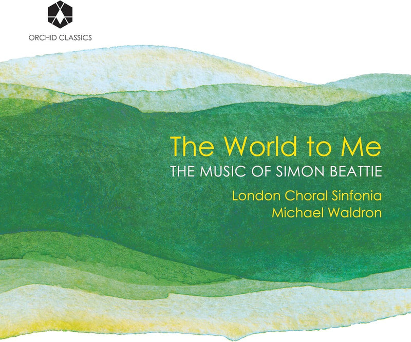 The World to Me: The Music of Simon Beattie