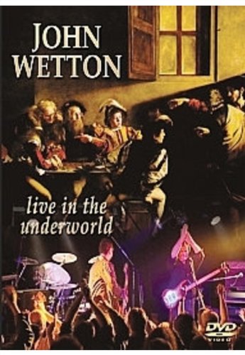 John Wetton - Live In The Underworld