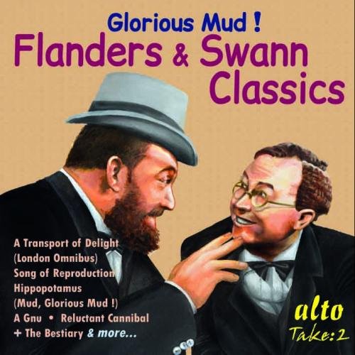 Glorious Mud! - Flanders & Swann Classics