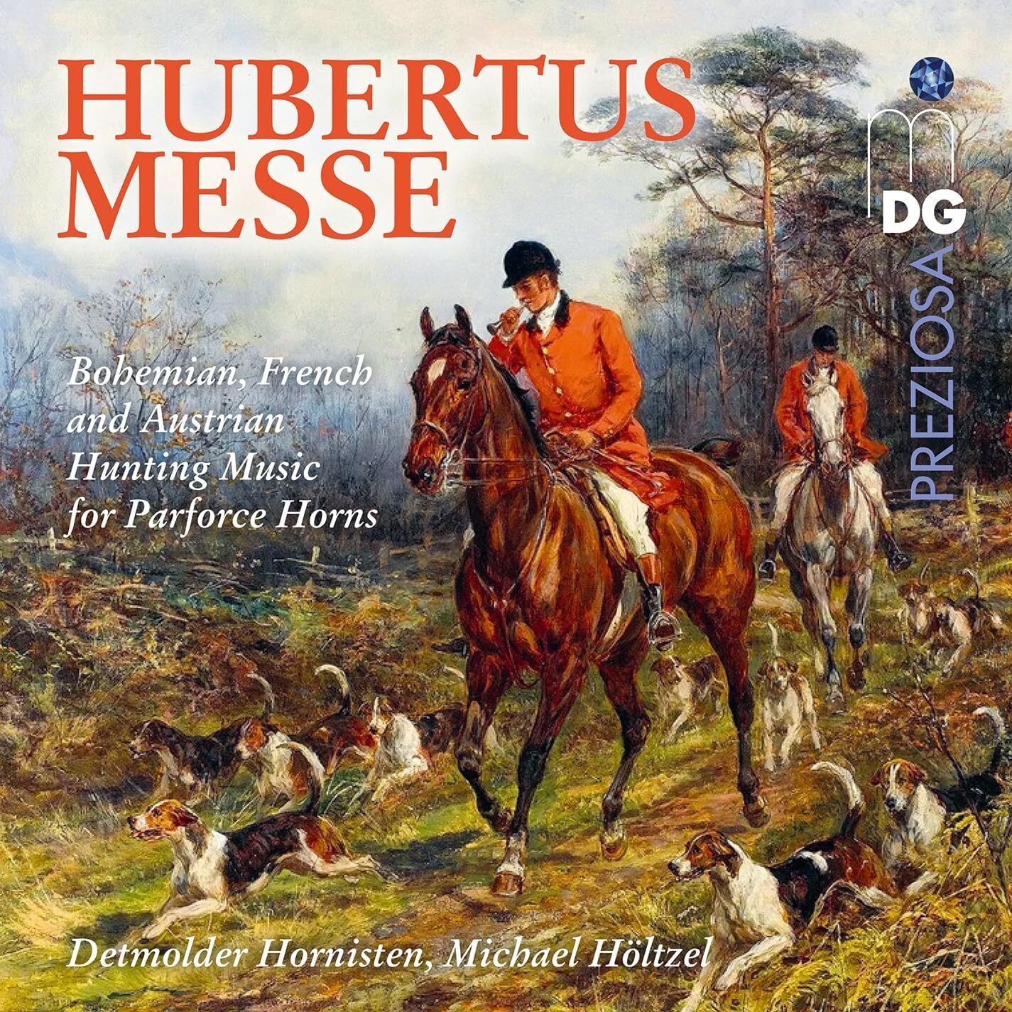 Hubertus Messe: Bohemian, French and Austrian Hunting Music for Parforce Horns