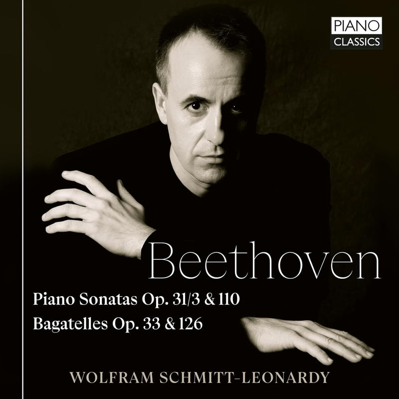 Beethoven: Piano Sonatas Op. 31/3 & 110/Bagatelles Op. 33 & 126