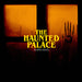 The Haunted Palace