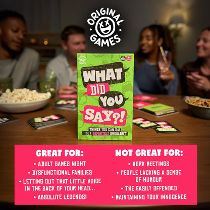 Original Games | What Did You Say?! The game of things you can say… but definitely shouldn't! | NSFW Adult Party Games | Ages 18+