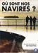 Où sont nos navires ?