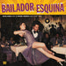 El Bailador De La Esquina: Salsa Dura from the Disco Fuentes Vaults (1974-1985)