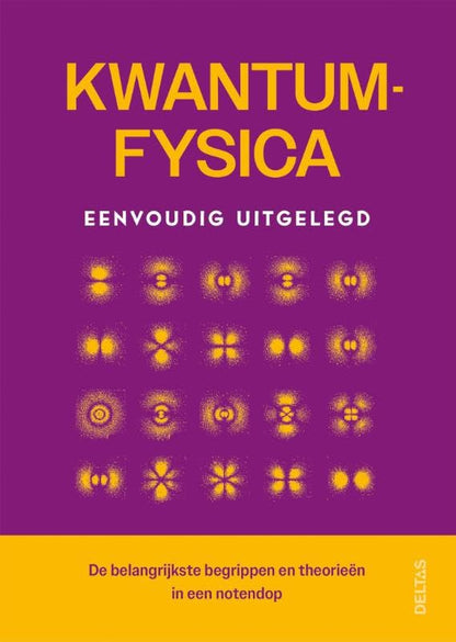 Kwantumfysica Eenvoudig Uitgelegd