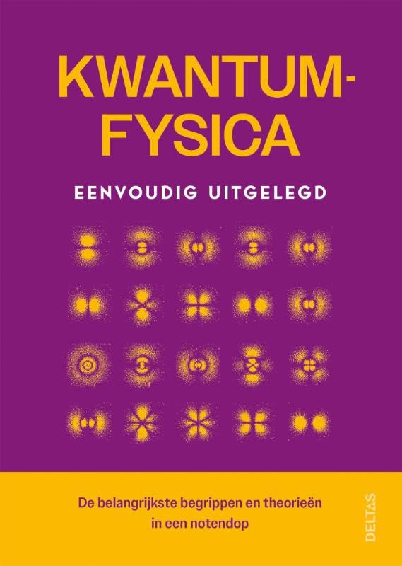 Kwantumfysica Eenvoudig Uitgelegd