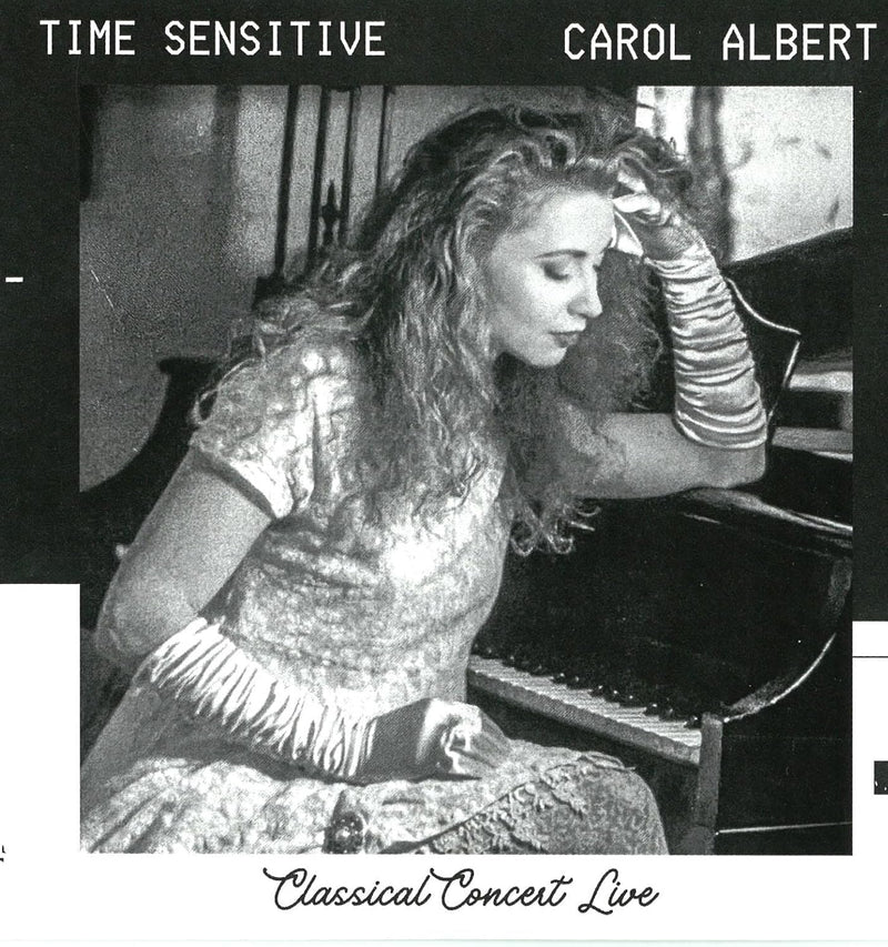 Carol Albert: Time Sensitive: Classical Concert Live