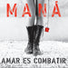 Amar Es Combatir 2019