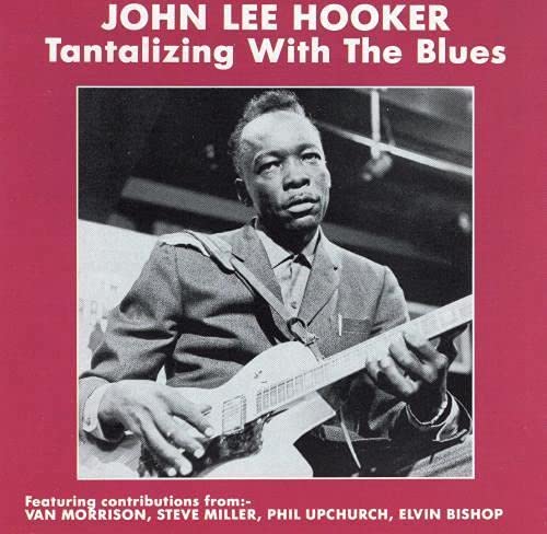 John Lee Hooker - Tantalizing With The Blues