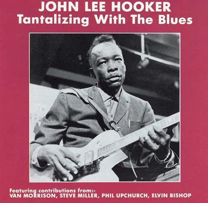 John Lee Hooker - Tantalizing With The Blues