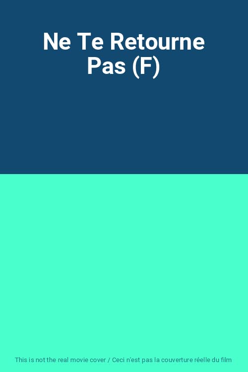 Ne Te Retourne Pas (F