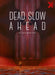 Dead slow ahead