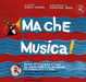 Ma Che Musica! - Brani Di Classica E Jazz Da Ascoltare E Da Guardare Per Bambini Da 0 A 6 Anni - Cd+Libro