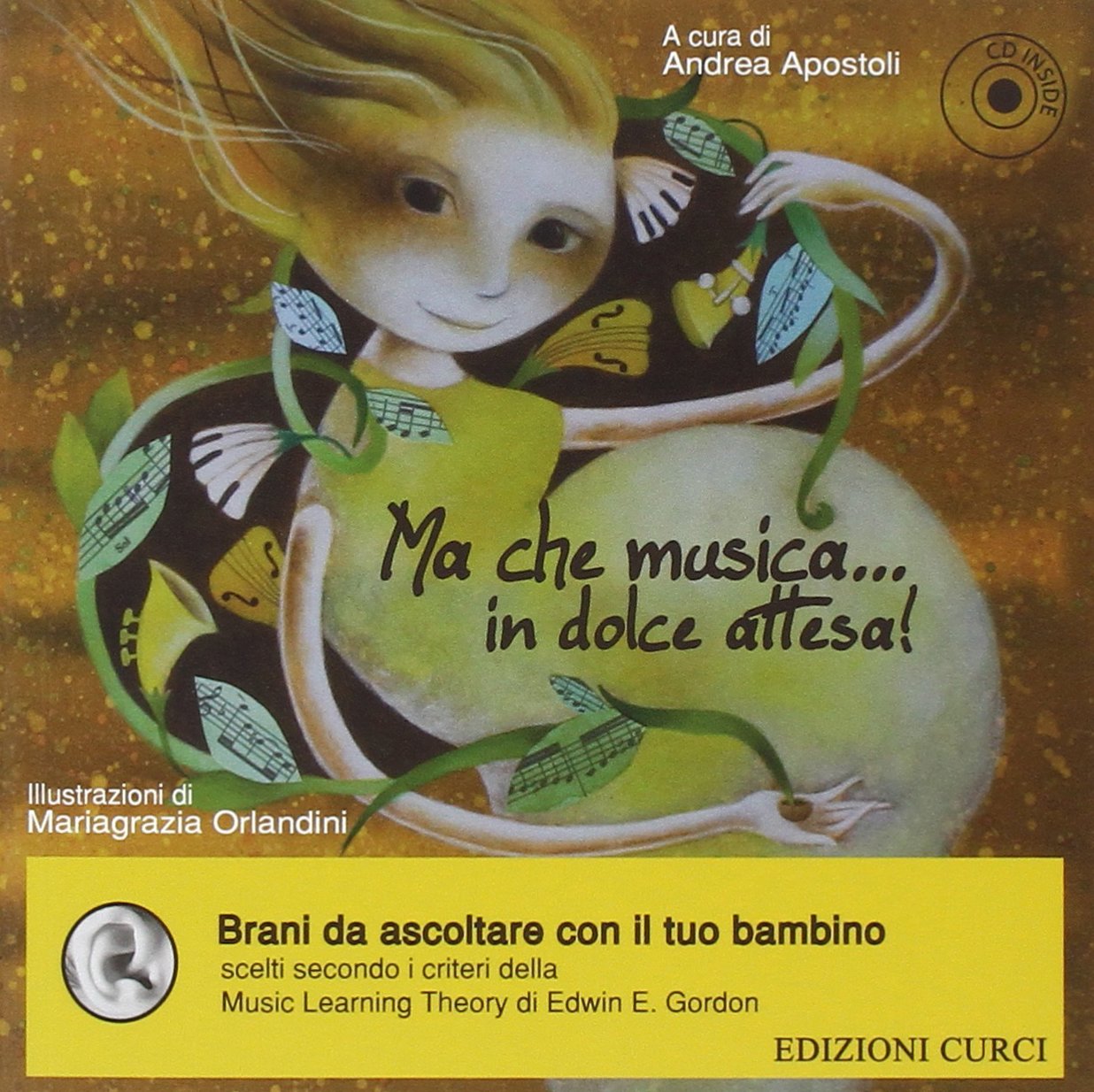 Ma che musica... in dolce attesa. Con CD Audio
