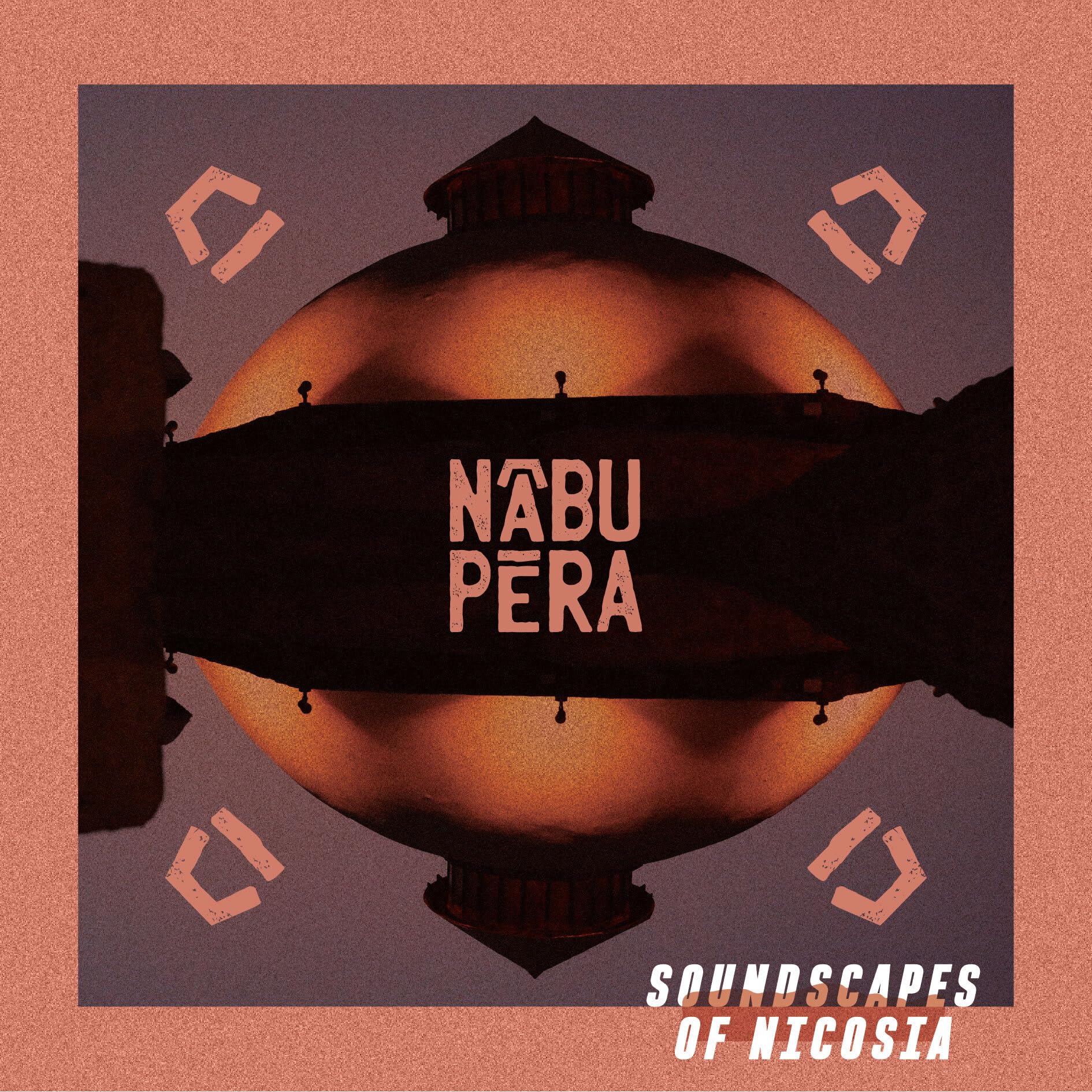 Nabu Pera - Soundscapes Of Nicosia