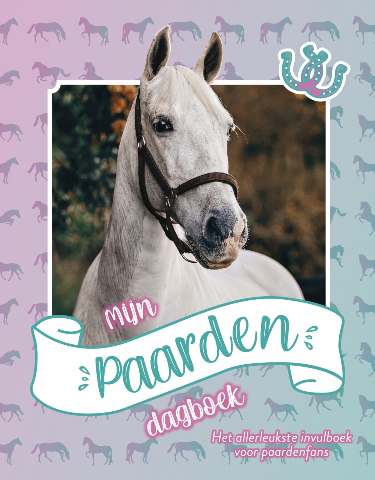 Mijn paardendagboek: Het allerleukste invulboek voor paardenfans