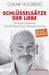 Schlüsselsätze der Liebe: 50 kluge Gedanken, die Ihre Beziehung verbessern können (Taschenbücher