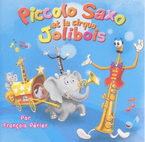 Piccolo Saxo Et Le Cirque Jolibois
