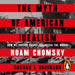 The Myth of American Idealism: How U.S. Foreign Policy Endangers the World