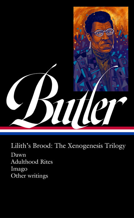 Octavia E. Butler: Lilith's Brood: The Xenogenesis Trilogy (Loa #393): Dawn / Adulthood Rites / Imago