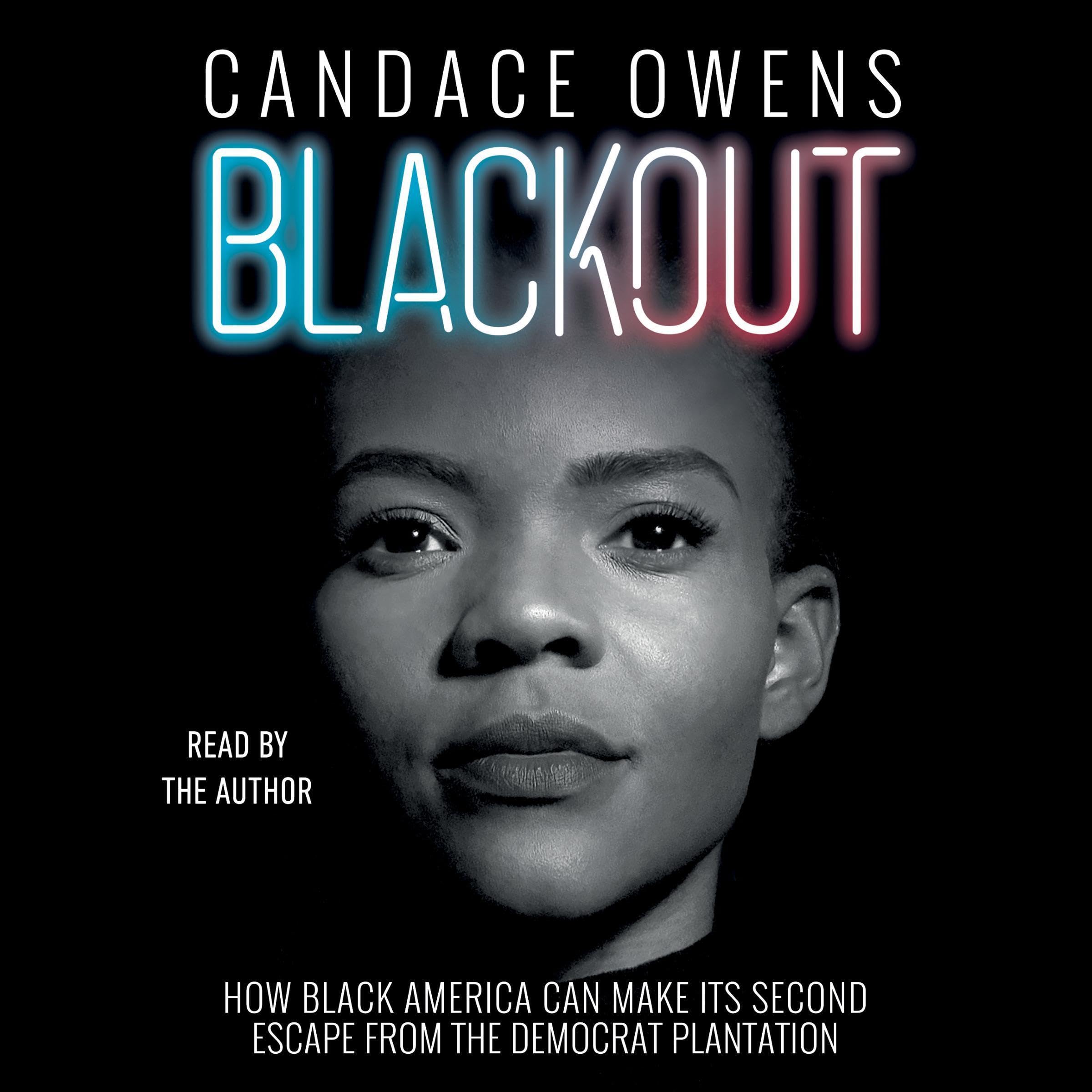 Blackout: How Black America Can Make Its Second Escape from the Democrat Plantation