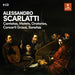 Alessandro Scarlatti: Cantatas/Motets/Oratorios/Concerti Grossi..