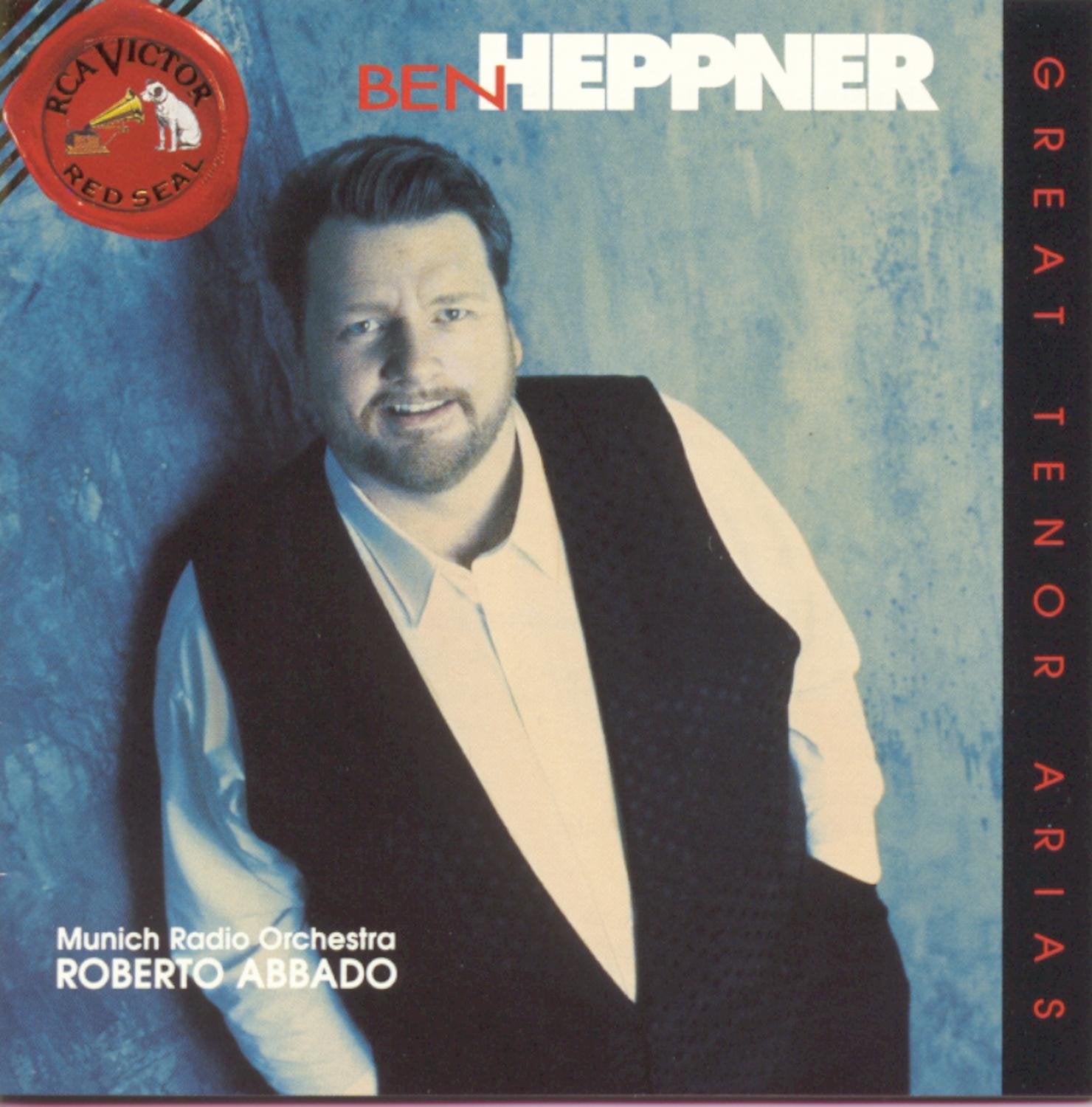 Ben Heppner - Great Tenor Arias