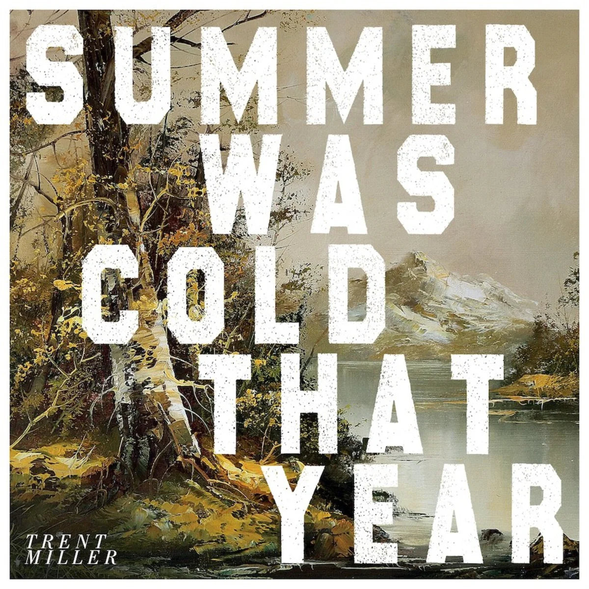 Summer Was Cold That Year