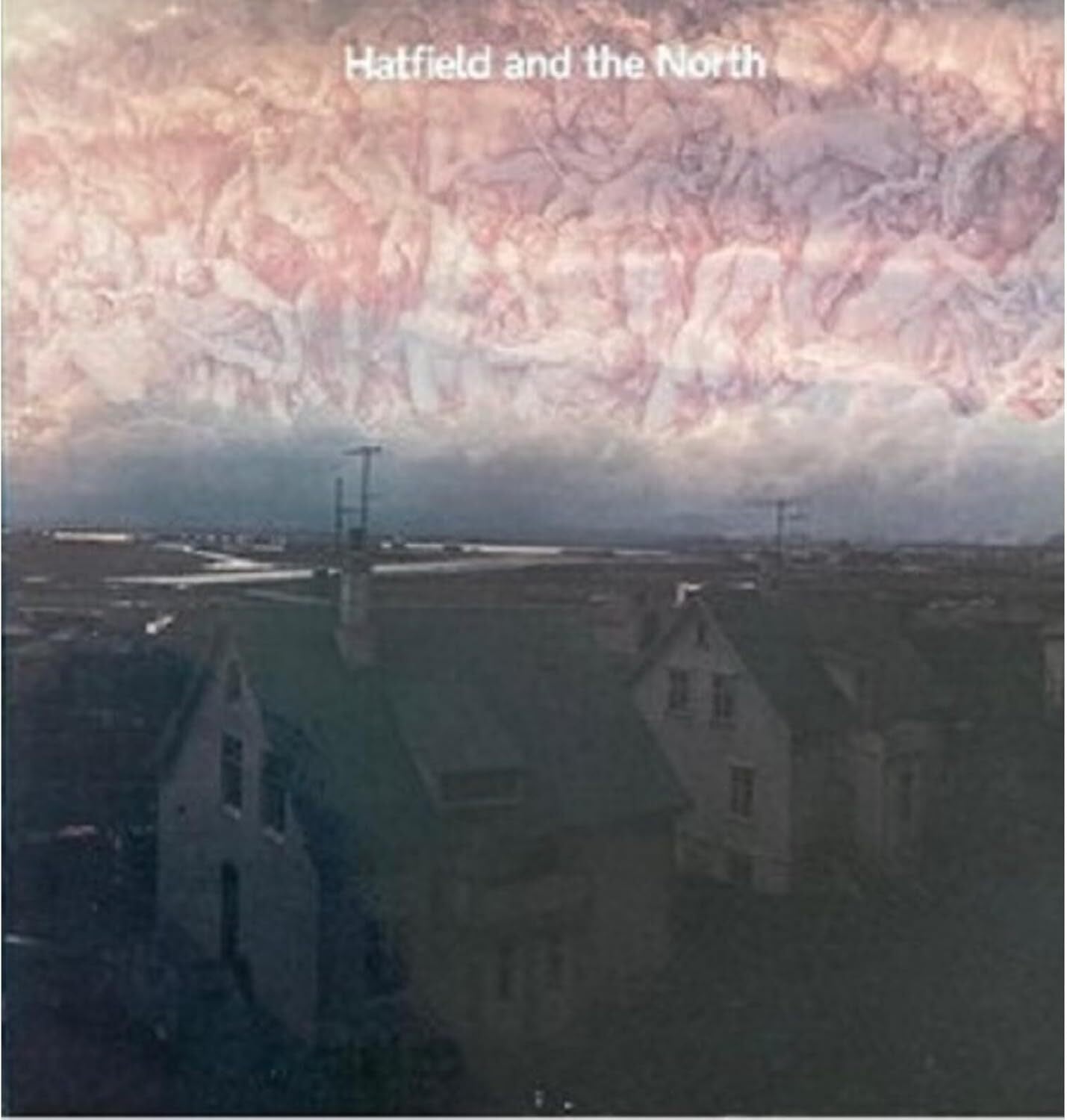 Hatfield and the North