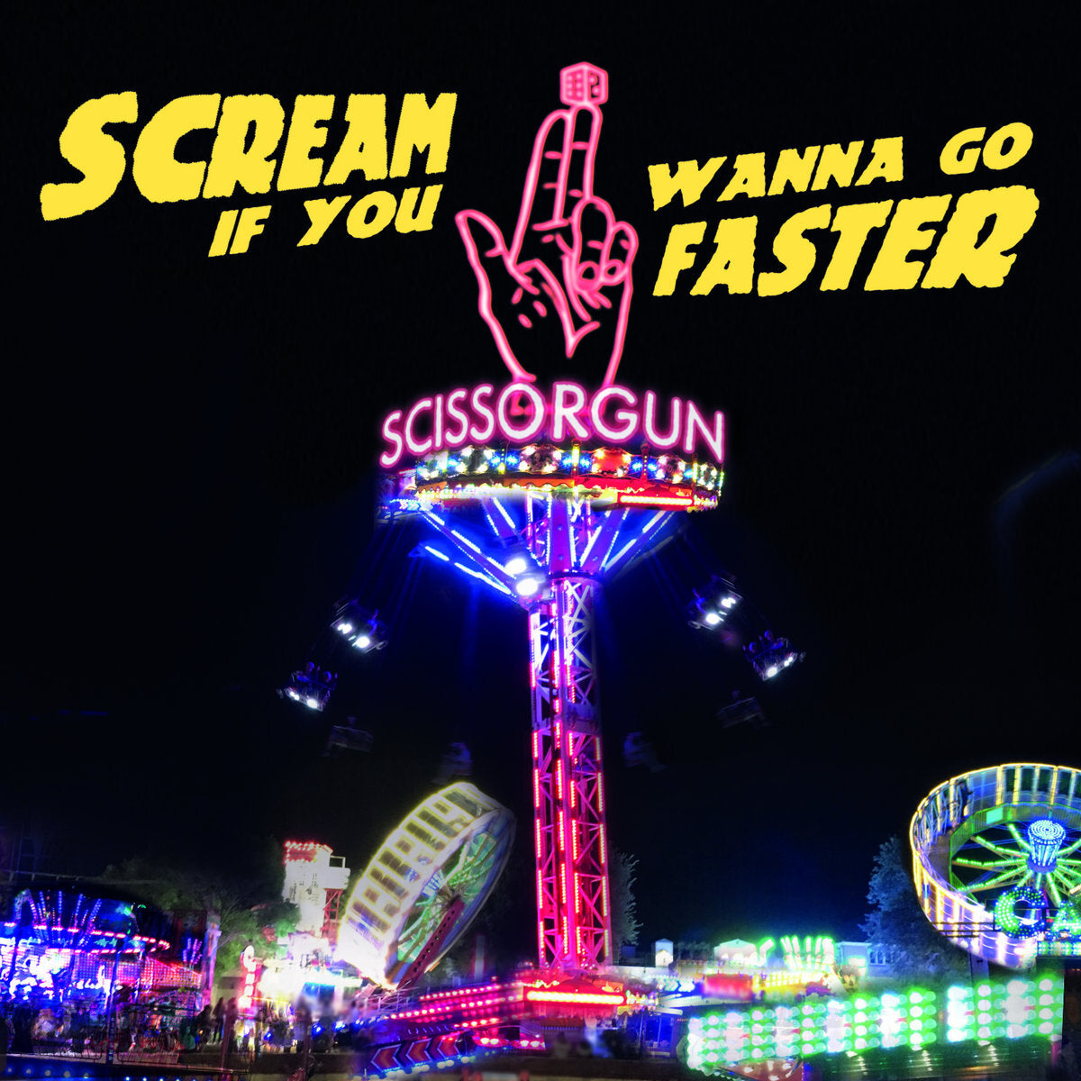 Scream If You Wanna Go Faster